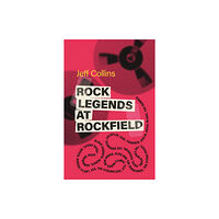 University of wales press Rock Legends at Rockfield (inbunden, eng)