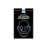 Macat International Limited An Analysis of Michel Foucault's The History of Sexuality (häftad, eng)