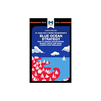 Macat International Limited An Analysis of W. Chan Kim and Renee Mauborgne's Blue Ocean Strategy (häftad, eng)