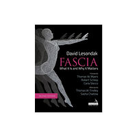 Jessica kingsley publishers Fascia - What It Is, and Why It Matters, Second Edition (häftad, eng)