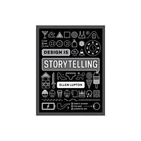 Cooper-Hewitt Museum Design is Storytelling (häftad, eng)