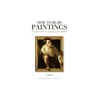 Bloomsbury Publishing PLC How to Read Paintings (häftad, eng)