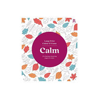 Richardson Publishing Large Print Colour & Frame - Calm (häftad, eng)