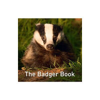 Graffeg Limited Nature Book Series: The Badger Book (inbunden, eng)