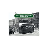 Graffeg Limited Lost Tramways of Scotland: Edinburgh (inbunden, eng)