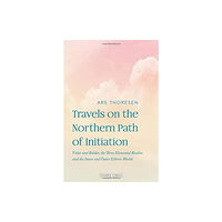 Temple Lodge Publishing Travels on the Northern Path of Initiation (häftad, eng)