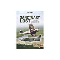 Helion & Company Sanctuary Lost: Portugal's Air War for Guinea 1961-1974 Volume 1 (häftad, eng)