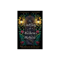 Chicken House Ltd The Undying of Obedience Wellrest (häftad, eng)