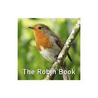 Graffeg Limited Nature Book Series: The Robin Book (inbunden, eng)