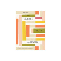 Random House USA Inc The Quilted Home Handbook (inbunden, eng)