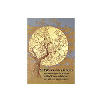 The Golden Sufi Centre Seasons of the Sacred (häftad, eng)