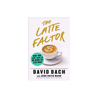 Atria Books The Latte Factor (inbunden, eng)