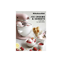 Webedia Books KitchenAid: Ice Creams & Sorbets (inbunden, eng)