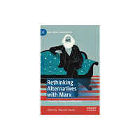 Springer Nature Switzerland AG Rethinking Alternatives with Marx (inbunden, eng)