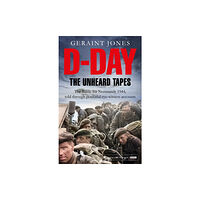 Pan Macmillan D-Day: The Unheard Tapes (inbunden, eng)