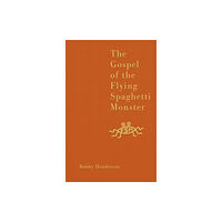 HarperCollins Publishers The Gospel of the Flying Spaghetti Monster (inbunden, eng)