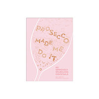 HarperCollins Publishers Prosecco Made Me Do It (inbunden, eng)