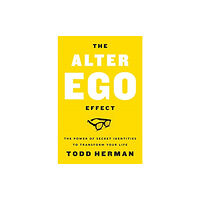 Harpercollins publishers inc The Alter Ego Effect (inbunden, eng)