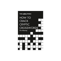 HarperCollins Publishers The Times How to Crack Cryptic Crosswords (häftad, eng)