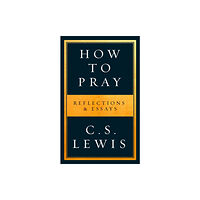 HarperCollins Publishers How to Pray (häftad, eng)