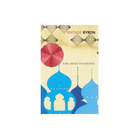Vintage Publishing The Road to Oxiana (häftad, eng)