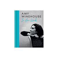 HarperCollins Publishers Amy Winehouse – In Her Words (inbunden, eng)