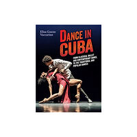 Gremese Editore Dance in Cuba (häftad, eng)
