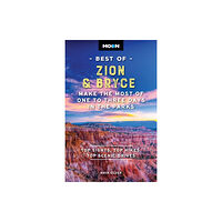 Avalon Travel Publishing Moon Best of Zion & Bryce (Second Edition) (häftad, eng)