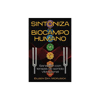 Inner Traditions Bear and Company Sintoniza el biocampo humano (häftad, spa)