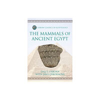 Casemate Publishers The Mammals of Ancient Egypt (häftad, eng)