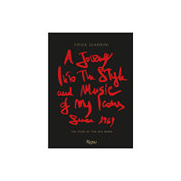 Rizzoli A Journey Into the Style and Music of My Icons Since 1969 (inbunden, eng)