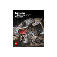 Skira Rethinking the Contemporary Art of Iran (inbunden, eng)