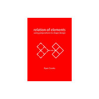BIS Publishers B.V. Relation of Elements (häftad, eng)