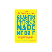 Headline Publishing Group Quantum Physics Made Me Do It (häftad, eng)