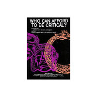 Set Margins' publications Who can afford to be critical? (häftad, eng)