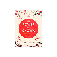 Headline Publishing Group The Power of Chowa (häftad, eng)