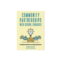 Bloomsbury Publishing PLC Community Partnerships with School Libraries (häftad, eng)