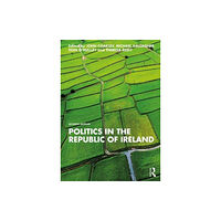 Taylor & francis ltd Politics in the Republic of Ireland (häftad, eng)