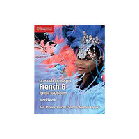 Cambridge University Press Le monde en francais Workbook (häftad, fre)