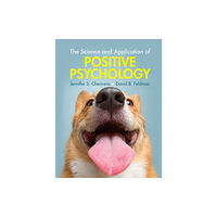 Cambridge University Press The Science and Application of Positive Psychology (häftad, eng)
