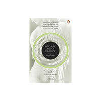 Penguin books ltd You Are Not A Gadget (häftad, eng)