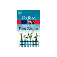Oxford University Press A Dictionary of Plant Sciences (häftad, eng)