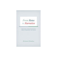 The university of chicago press From Notes to Narrative (häftad, eng)