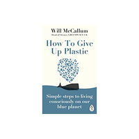 Penguin books ltd How to Give Up Plastic (häftad, eng)