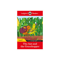 Penguin Random House Children's UK Ladybird Readers Level 1 - The Ant and the Grasshopper (ELT Graded Reader) (häftad, eng)