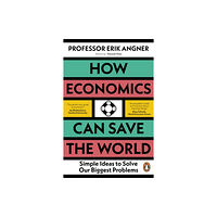 Penguin books ltd How Economics Can Save the World (häftad, eng)
