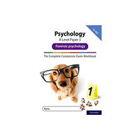 Oxford University Press The Complete Companions Fourth Edition: 16-18: AQA Psychology A Level Paper 3 Exam Workbook: Forensic psychology (häftad...