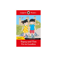 Penguin Random House Children's UK Ladybird Readers Level 1 - Topsy and Tim - Go to London (ELT Graded Reader) (häftad, eng)