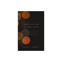The university of chicago press Dark Matter of the Mind (häftad, eng)