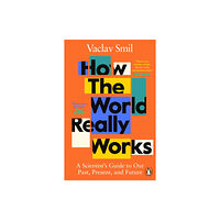 Penguin books ltd How the World Really Works (häftad, eng)